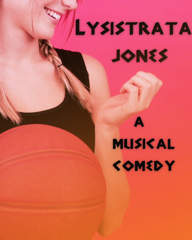 A woman smiles while holding a basketball. Text reads Lysistrata Jones A Musical Comedy